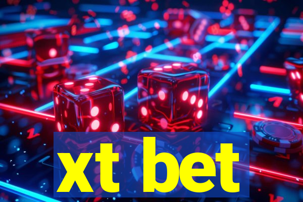 xt bet